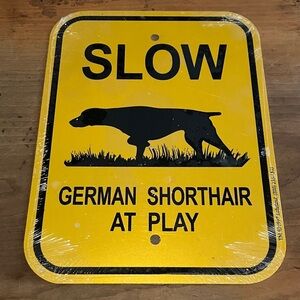 Traffic sign Yellow Slow German Shorthair dog Sign NWT